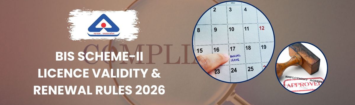 BIS Scheme-II Licence Validity and Renewal Rules 2026 &ndash; Absolute Veritas