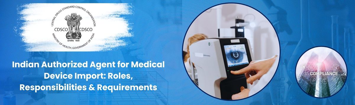 Indian Authorized Agent for Medical Devices Import &ndash; Absolute Veritas
